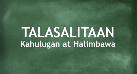 tinagunyaan kahulugan|TALASALITAAN – Ang Kahulugan At Mga Halimbawa .